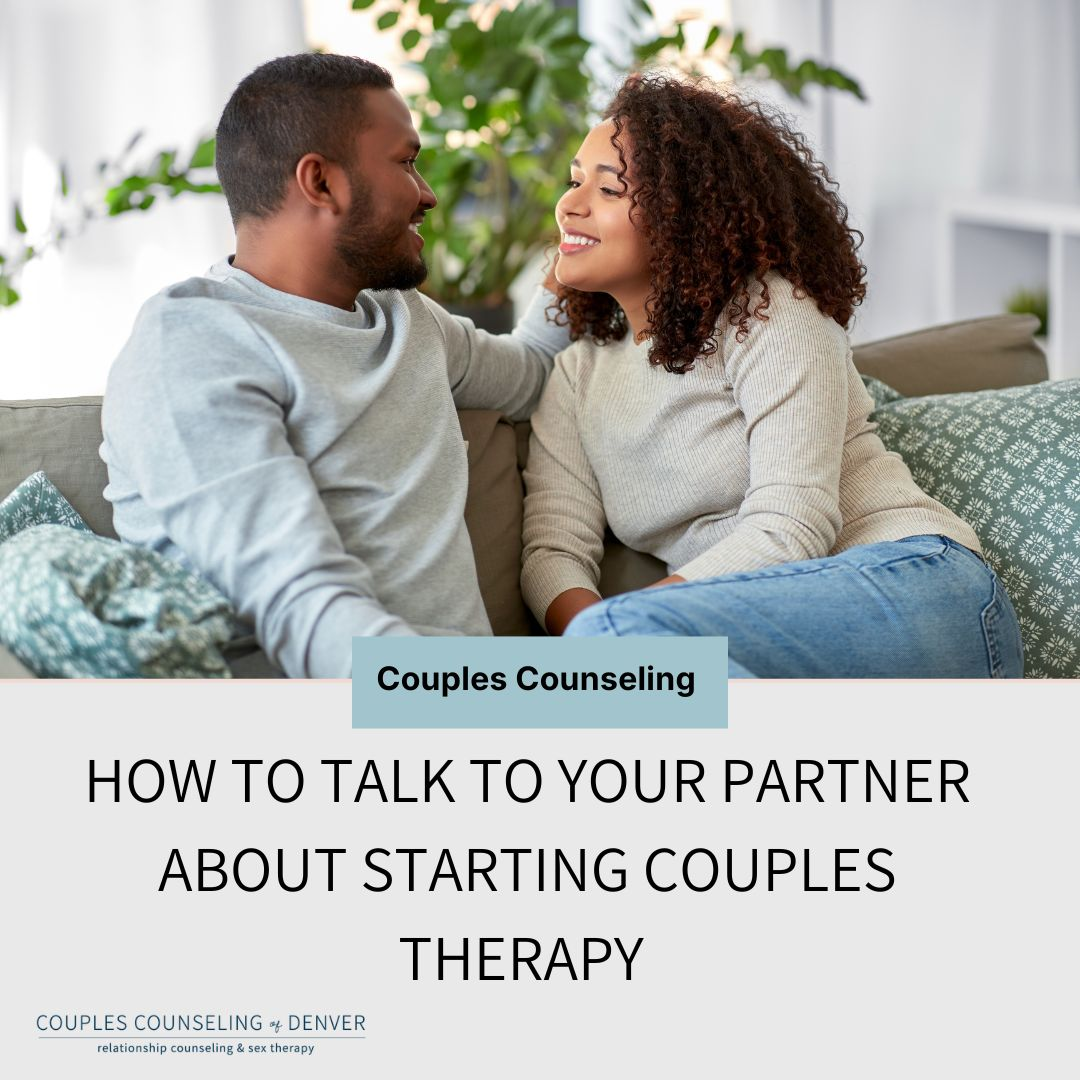 How to Talk to Your Partner About Starting Couples Therapy - Couples Counseling of Denver
